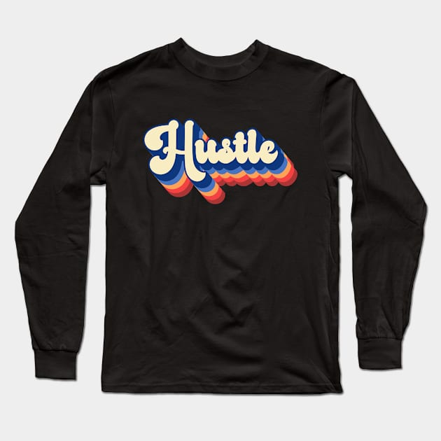 Hustle vintage retro Long Sleeve T-Shirt by FIFTY CLOTH